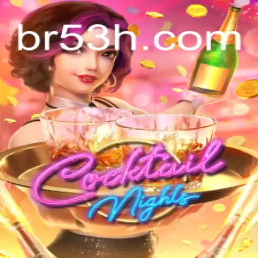 Um Mergulho no Universo de 'CocktailNights' – A Nova Sensação de 53H.COM