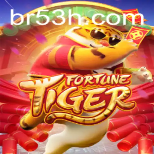 FortuneTiger: Descubra o Fascinante Mundo do Jogo com 53H.COM
